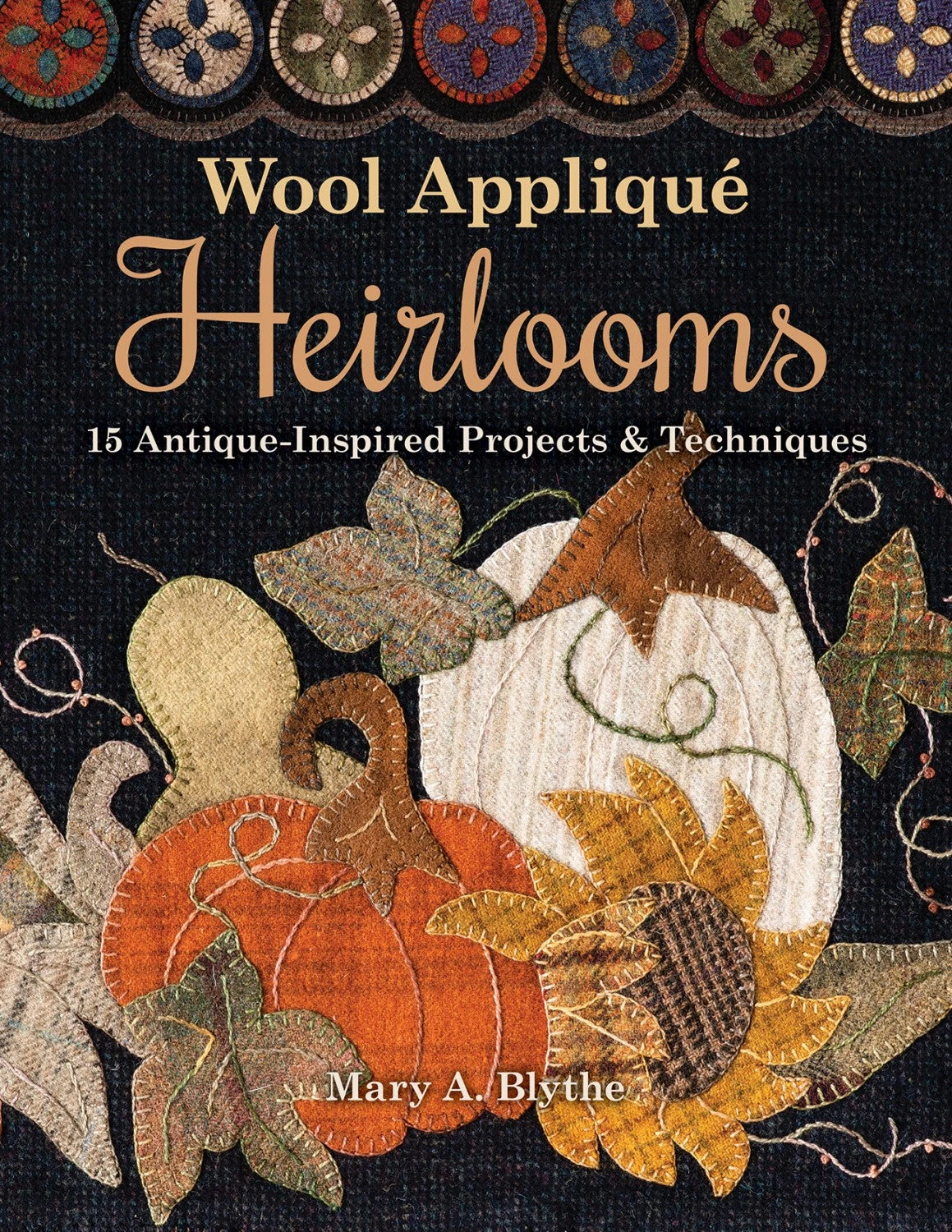 Wool Applique Heirlooms 3 Wool Applique Heirlooms