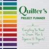 A Quilter’s Project Planner 2 A Quilter’s Project Planner -Qbpn 20434