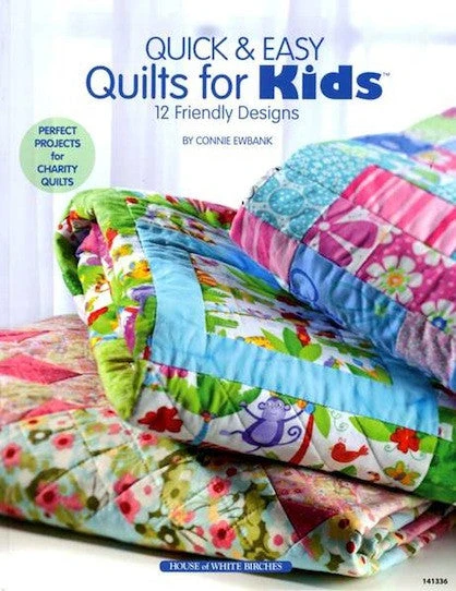 Quick & Easy Quilts For Kids 3 Quick & Easy Quilts For Kids