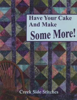 Have Your Cake And Make Some More