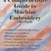 A Comprehensive Guide To Machine Embroidery Revised -Qbpn 53767 11d6fbbb 4fef 4fdf 8943 37018873d76e