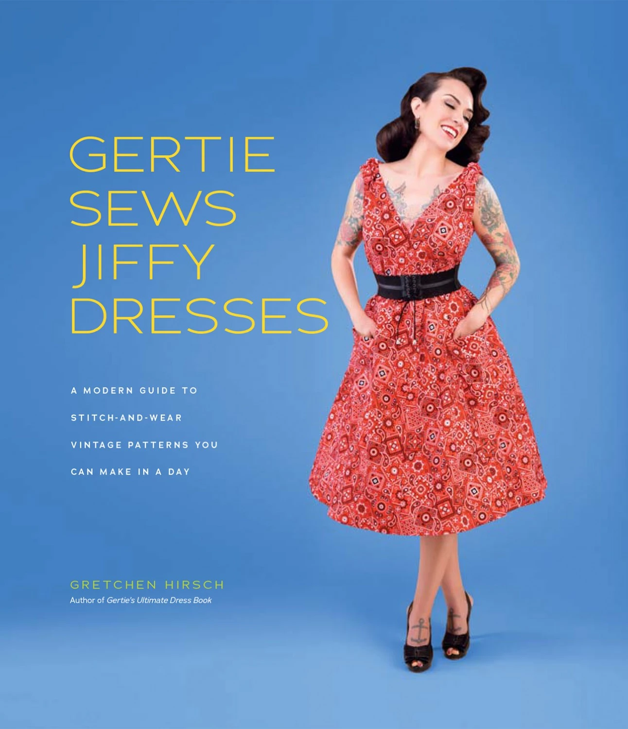 Gertie Sews Jiffy Dresses A Modern Guide To Stitch And Wear Vintage Patterns 3 Gertie Sews Jiffy Dresses A Modern Guide To Stitch And Wear Vintage Patterns