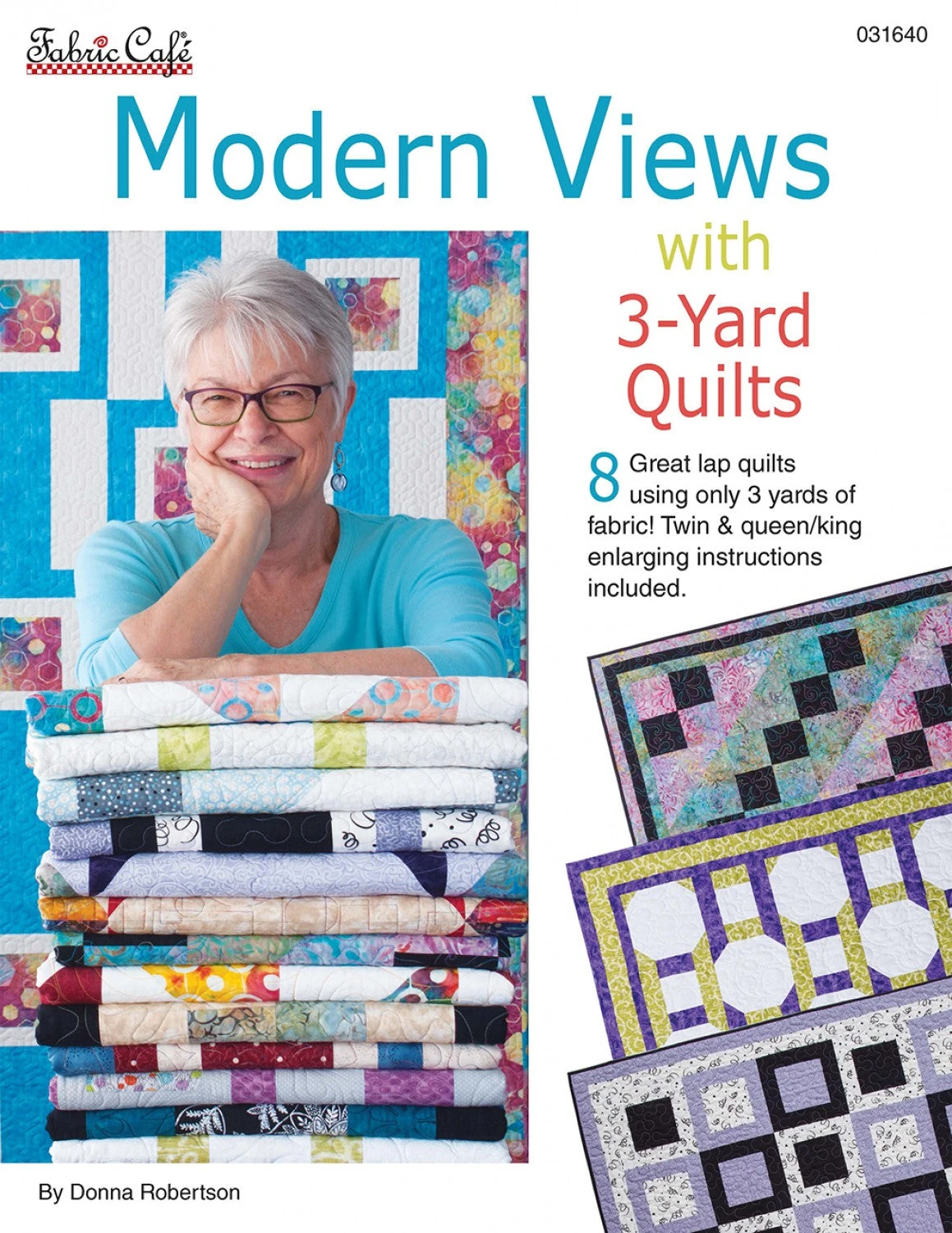 Modern Views With 3-Yard Quilts 3 Modern Views With 3-Yard Quilts