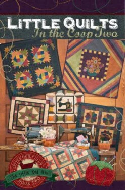 Little Quilts In The Coop - Book Two