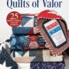 All-Star Quilts Of Valor: 25 Patriotic Patterns From Star Designers 2 All-Star Quilts Of Valor: 25 Patriotic Patterns From Star Designers -Qbpn SF6455 6