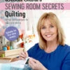 Debbie Shores Sewing Room Secrets Quilting 1 Debbie Shores Sewing Room Secrets Quilting -Qbpn SP1547 9