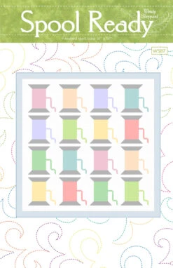 Spool Ready Quilt Pattern