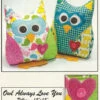 Owl Always Love You Pillow Or Stuffed Animal Pattern -Qbpn hbh 130