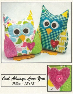 Owl Always Love You Pillow Or Stuffed Animal Pattern